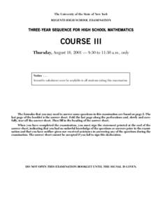 The University of the State of New York REGENTS HIGH SCHOOL EXAMINATION THREE - Y E A R S E Q U E N C E F O R H I G H S C H O O L M A T H E M A T I C S  COURSE III