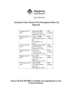 Carlynton School District Pre-Participation Make Up Physicals Saturday June 21, 2014  Bethel Park HMR