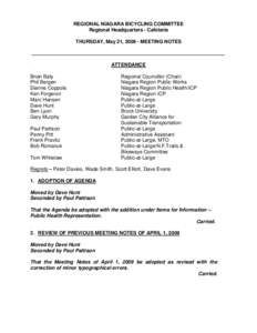 REGIONAL NIAGARA BICYCLING COMMITTEE Regional Headquarters - Cafeteria THURSDAY, May 21, [removed]MEETING NOTES ATTENDANCE Brian Baty