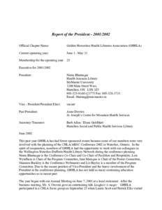 Report of the President[removed]Official Chapter Name: Golden Horseshoe Health Libraries Association (GHHLA)  Current operating year: