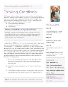 GreenWood Staff Memo MayThinking Creatively We hunger to know more, and remain committed to continuous learning. We are driven to learn, to teach, to uncover the secrets of the natural world, and to expand the bod