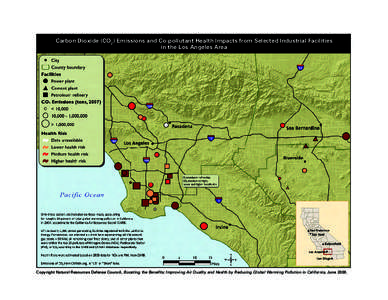 Carbon Dioxide (CO2) Emissions and Co-pollutant Health Impacts from Selected Industrial Facilities in the Los Angeles Area Copyright Natural Resources Defense Council, Boosting the Benefits: Improving Air Quality and Hea