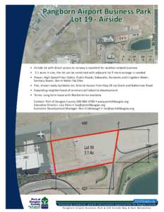 Pangborn Airport Business Park Lot 19 - Airside • Airside lot with direct access to runway is excellent for aviation related business • 3.1 acres in size, the lot can be combined with adjacent lot if more acreage is 