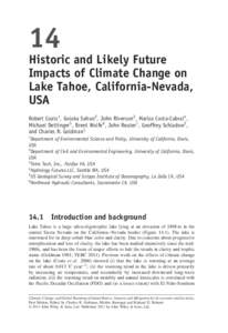 14 Historic and Likely Future Impacts of Climate Change on Lake Tahoe, California-Nevada, USA Robert Coats1 , Goloka Sahoo2 , John Riverson3 , Mariza Costa-Cabral4 ,