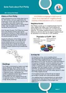 Some Facts about Port Phillip 2011 Census Fact Sheet Port Phillip encompasses a total area of  History of Port Phillip