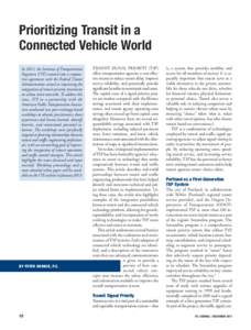 Prioritizing Transit in a Connected Vehicle World In 2011, the Institute of Transportation Engineers (ITE) entered into a cooperative agreement with the Federal Transit Administration aimed at improving the integration o