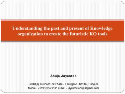 Understanding the past and present of Knowledge organization to create the futuristic KO tools