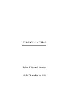 CURRICULUM VITAE  Pablo Villarreal Herr´ an  12 de Diciembre de 2011
