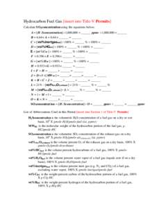 Hydrocarbon Fuel Gas [insert into Title-V Permits] Calculate SO2 concentration using the equations below: A = [ H 2 Sconcentration] ÷ 1,000,000 = ______ ppmv ÷ 1,000,000 = ______ B = 6.64 × A = 6.64 × ______ = ______