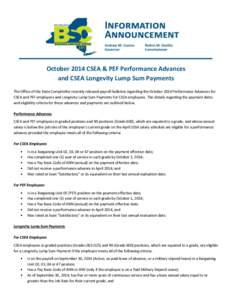 October 2014 CSEA & PEF Performance Advances and CSEA Longevity Lump Sum Payments The Office of the State Comptroller recently released payroll bulletins regarding the October 2014 Performance Advances for CSEA and PEF e