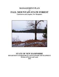 MANAGEMENT PLAN for FALL MOUNTAIN STATE FOREST Charlestown and Langdon, New Hampshire