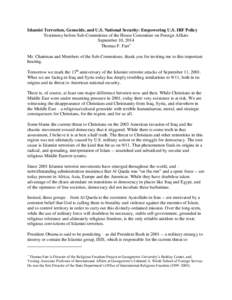 Islamist Terrorism, Genocide, and U.S. National Security: Empowering U.S. IRF Policy Testimony before Sub-Committees of the House Committee on Foreign Affairs September 10, 2014 Thomas F. Farr Mr. Chairman and Members