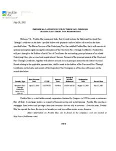 July 29, 2005 FREDDIE MAC ANNOUNCES STRUCTURED PASS-THROUGH CERTIFICATES SERIES T-025 REDEMPTIONS McLean, VA - Freddie Mac announced today that it would redeem the following Structured PassThrough Certificates on the dat