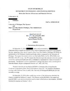 STATE OF MICHIGAN DEPARTMENT OF INSURANCE AND FINANCIAL SERVICES Before the Director of Insurance and Financial Services In the matter of:  Petitioner