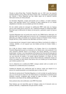 Situada en plena Rioja Baja, Tonelería Magreñan nace en 1820 como una pequeña tonelería familiar que ha sobrevivido hasta nuestros días. Actualmente está gestionada por Antonio y Teresa Magreñan que han sabido seg