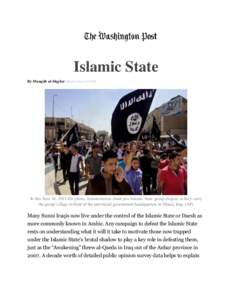 Islamic State By Munqith al-Dagher March 24 at 1:35 PM In this June 16, 2014 file photo, demonstrators chant pro-Islamic State group slogans as they carry the group’s flags in front of the provincial government headqua