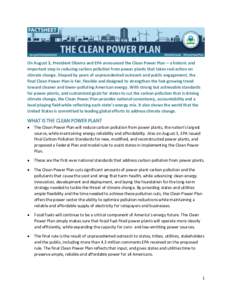 On August 3, President Obama and EPA announced the Clean Power Plan – a historic and important step in reducing carbon pollution from power plants that takes real action on climate change. Shaped by years of unpreceden