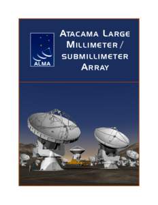 ATACAMA L ARGE M ILLIMETER / SUBMILLIMETER A RRAY