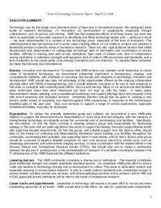 Tools & Technology Committee Report March 14, 2008 EXECUTIVE SUMMARY Technology may be the single most important driver of discovery in biomedical science. We distinguish three levels of research technology: (1) innovati