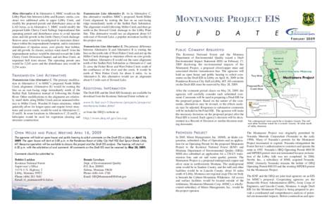 Mine Alternative 4. In Alternative 4, MMC would use the Libby Plant Site between Libby and Ramsey creeks, construct two additional adits in upper Libby Creek, and modify the proposed permit and disturbance areas at the L