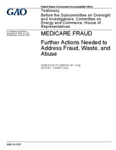 GAO-14-712T, Medicare Fraud: Further Actions Needed to Address Fraud, Waste, and Abuse