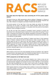 Fact sheet about the High Court case concerning the 157 Sri Lankan asylum seekers This case is known as: JARK (representing a class as defined in Paragraph 1 of 