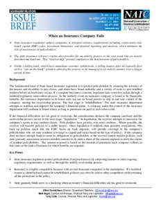 When an Insurance Company Fails  State insurance regulators subject companies to stringent solvency requirements including conservative riskbased capital (RBC) rules, investment limitations, and detailed reporting and