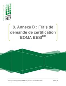 8. Annexe B : Frais de demande de certification MD BOMA BESt  Guide d’accompagnement BOMA BESt