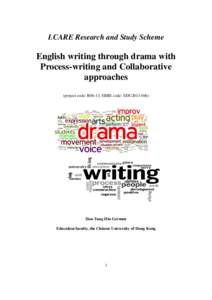 I.CARE Research and Study Scheme  English writing through drama with Process-writing and Collaborative approaches (project code: R06-13, SBRE code: EDU2013-046)