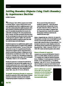 Article Settling Boundary Disputes Using Utah’s Boundary by Acquiescence Doctrine by Elliot R. Lawrence  Not too long ago, I took a call from a property owner involved