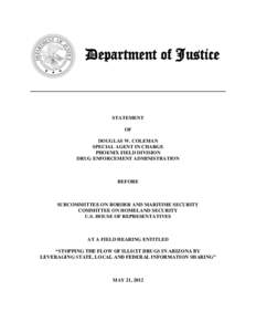 Department of Justice  STATEMENT OF DOUGLAS W. COLEMAN SPECIAL AGENT IN CHARGE