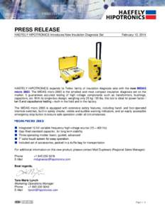PRESS RELEASE HAEFELY HIPOTRONICS Introduces New Insulation Diagnosis Set February 12, 2014  HAEFELY HIPOTRONICS expands its Tettex family of insulation diagnosis sets with the new MIDAS