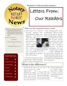 Reproduced for: The New Jersey Notary Association  Letters From: Our Readers  In light of recent focus on notary process, this issue is dedicated to our readers who have written or called