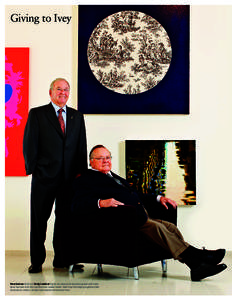 Giving to Ivey  Peter Godsoe (left) and Purdy Crawford (right) are among the business greats who have been honored with the Ivey Business Leader Award. Now they’re bringing together other honorees to create a unique Iv