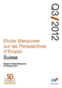 Rapport d’étude Manpower 3e trimestre 2012 ANS ETUDE MANPOWER SUR LES PERSPECTIVES D’EMPLOI