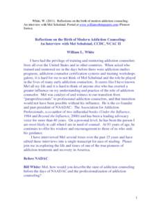 White, WReflections on the birth of modern addiction counseling: An interview with Mel Schulstad. Posted at www.williamwhitepapers.com (Pioneer Series). Reflections on the Birth of Modern Addiction Counseling: 