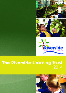 The Riverside Learning Trust 2014 02  The Riverside Learning Trust