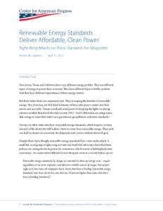 Renewable Energy Standards Deliver Affordable, Clean Power Right-Wing Attacks on These Standards Are Misguided Richard W. Caperton	  April 11, 2012