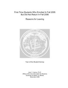 First-Time Students Who Enrolled In Fall 2005 But Did Not Return In Fall 2006 Reasons for Leaving Year of the Student Survey