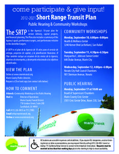 come participate & give input! [removed]Short Range Transit Plan Public Hearing & Community Workshops The SRTP