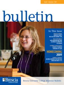 fall | winter ’09  bulletin In This Issue Young Alumnae award of merit