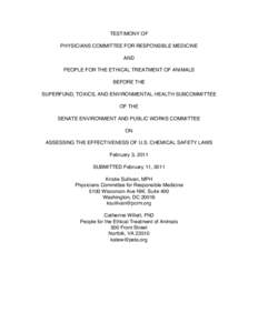 TESTIMONY OF PHYSICIANS COMMITTEE FOR RESPONSIBLE MEDICINE AND PEOPLE FOR THE ETHICAL TREATMENT OF ANIMALS BEFORE THE SUPERFUND, TOXICS, AND ENVIRONMENTAL HEALTH SUBCOMMITTEE