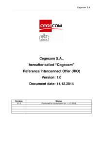 Cegecom S.A. ___________________________________________________________________ Cegecom S.A., hereafter called “Cegecom” Reference Interconnect Offer (RIO)