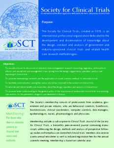 Society for Clinical Trials  An international professional organization dedicated to the theory and practice of clinical trials.