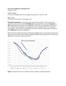 Pan-Arctic Outlook for September 2013 August 12, 2013 Todd E Arbetter US Army Cold Regions Research & Engineering Laboratory, Hanover, NH Mark A Potts Naval Research Laboratory, Washington, DC