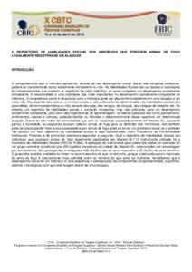 O REPERTÓRIO DE HABILIDADES SOCIAIS DOS INDIVÍDUOS QUE POSSUEM ARMAS DE FOGO LEGALMENTE REGISTRADAS EM ALAGOAS INTRODUÇÃO  O comportamento que o indivíduo apresenta, através do seu desempenho social, diante das sit