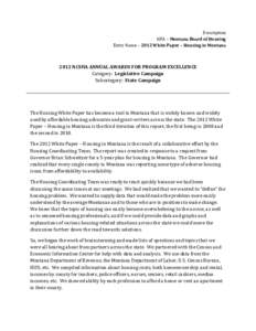 Description HFA – Montana Board of Housing Entry Name – 2012 White Paper – Housing in Montana 2012 NCSHA ANNUAL AWARDS FOR PROGRAM EXCELLENCE Category: Legislative Campaign