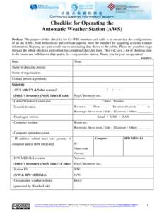 Checklist for Operating the Automatic Weather Station (AWS) Preface: The purpose of this checklist for Co-WIN members and staffs is to ensure that the configurations of all the AWSs, both in hardware and software aspects