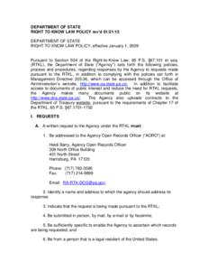 DEPARTMENT OF STATE RIGHT TO KNOW LAW POLICY rev’dDEPARTMENT OF STATE RIGHT TO KNOW LAW POLICY, effective January 1, 2009  Pursuant to Section 504 of the Right-to-Know Law, 65 P.S. §et seq.