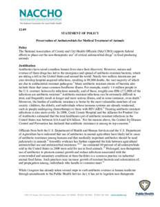 12-09 STATEMENT OF POLICY Preservation of Antimicrobials for Medical Treatment of Animals Policy The National Association of County and City Health Officials (NACCHO) supports federal efforts to phase out the non-therape